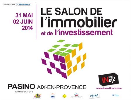 Salon de l'immobilier  Du 31 mai au 2 juin 2014  AixenProvence